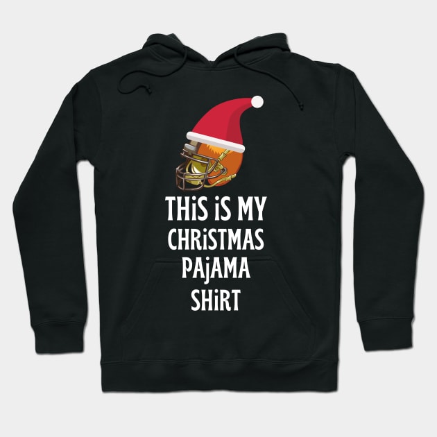 This Is My Christmas Pajama Shirt Football Helmet Christmas Hoodie by PsychoDynamics